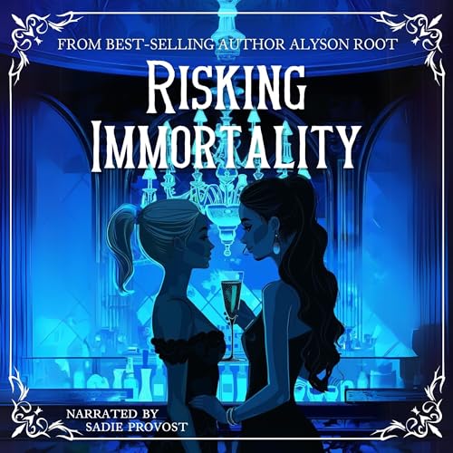 Risking Immortality by Alyson Root episode artwork