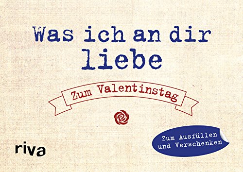 Was ich an dir liebe - Zum Valentinstag: Zum