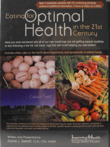 Eating for Optimal Health in the 21st Century (w/GMO & Aspartame update)