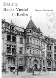 Das alte Hansa-Viertel in Berlin - Bertram Janiszewski 