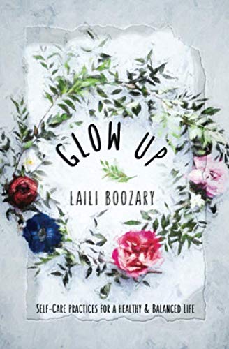 Glow Up: Self Care Practices for a Healthy and Balanced Life