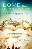 Love and Surrender: New Teachings from Jesus