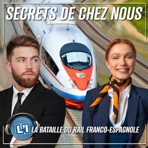 ZOOM SUR LA BATAILLE DU RAIL FRANCE / ESPAGNE Podcast Por arte de portada