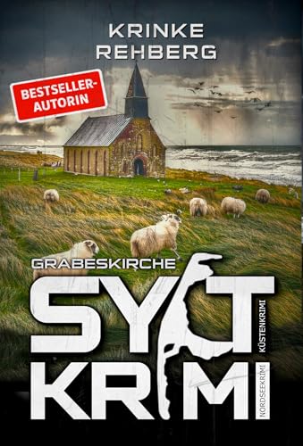 SYLTKRIMI Grabeskirche - Nordseekrimi: Küstenkrimi (German Edition)
