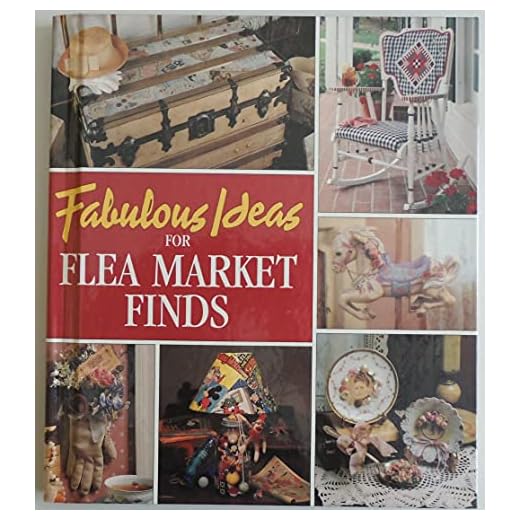 Fabulous Ideas for Flea Market Finds (Memories in the Making Series)