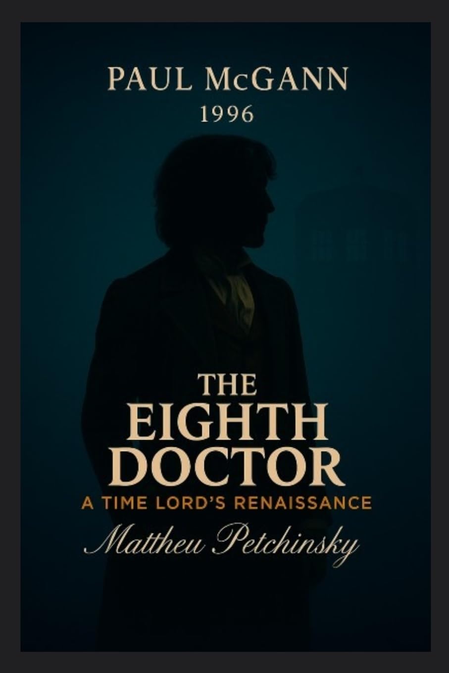 The Eighth Doctor: A Time Lord's Renaissance (Paul McGann, 1996)