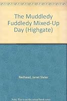 Muddledy Fuddledy Mixed up Day 0811426912 Book Cover
