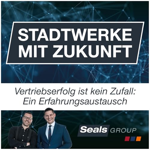 #100 Vertriebserfolg ist kein Zufall: Ein Erfahrungsaustausch