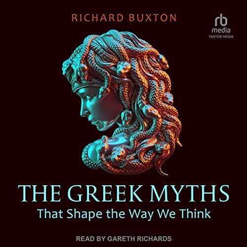 The Greek Myths That Shape the Way We Think by Richard Buxton episode artwork