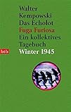  Das Echolot - Fuga furiosa - Ein kollektives Tagebuch - Winter 1945 - (3. Teil des Echolot-Projekts): Ein kollektives Tagebuch - Winter 1945 (Das Echolot-Projekt, Band 3) ( 1. Dezember 2004 )