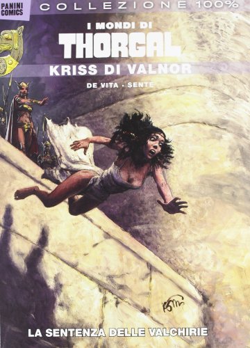 Kriss di Valnor. La sentenza delle Valchirie. I mondi di Thorgal: 1 Kriss di Valnor. La sentenza delle Valchirie. I mondi di Thorgal: 1