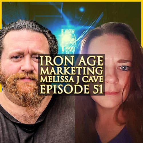 Melissa J Cave: Iron Age Marketing Podcast Episode 051 cover art