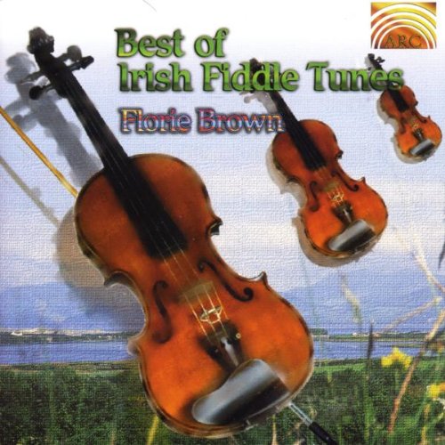 Best of Irish Fiddle Tunes [Audio CD] Brown, Florie