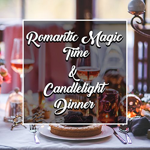 Romantic Magic Time & Candlelight Dinner Romantic