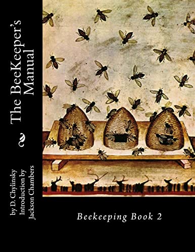The BeeKeeper's Manual: Beekeeping Book 2 152273810X Book Cover