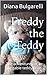Freddy the Teddy: The adventures of a huggable teddy bear (English Edition)