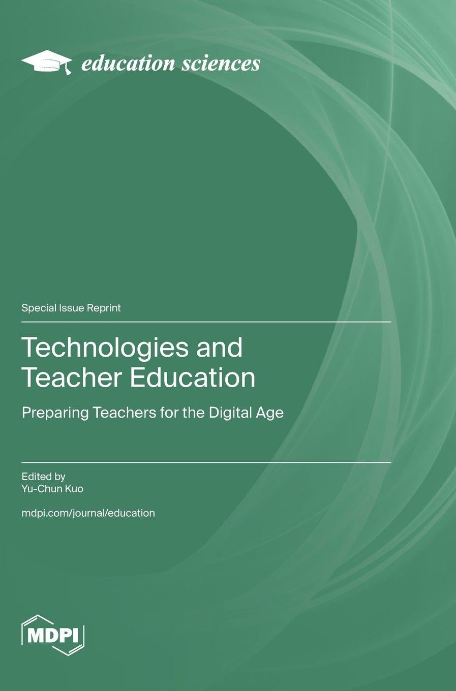 Technologies and Teacher Education: Preparing Teachers for the Digital Age