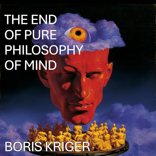 The End of Pure Philosophy of Mind cover art