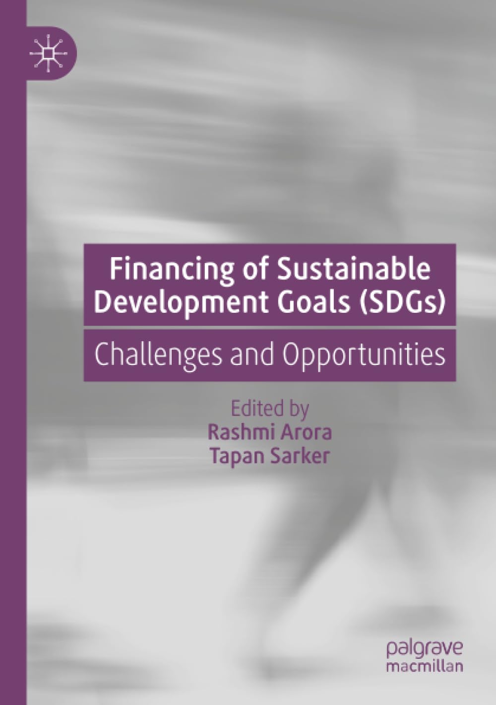 Financing of Sustainable Development Goals (SDGs): Challenges and Opportunities