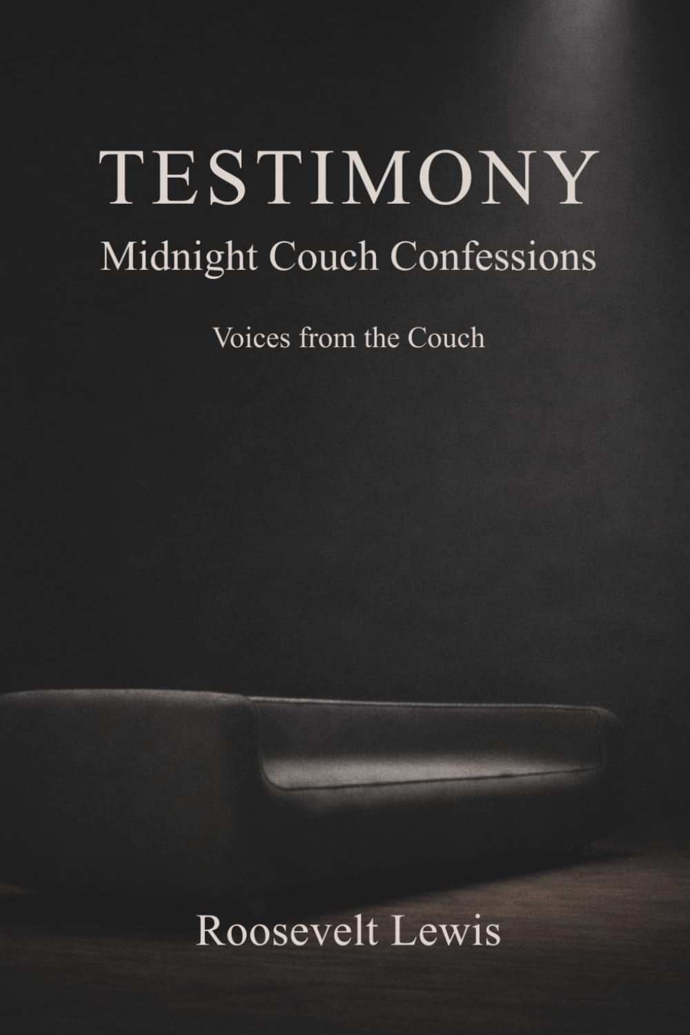 Midnight Couch Confessions: Voices from the Couch (Testimony)