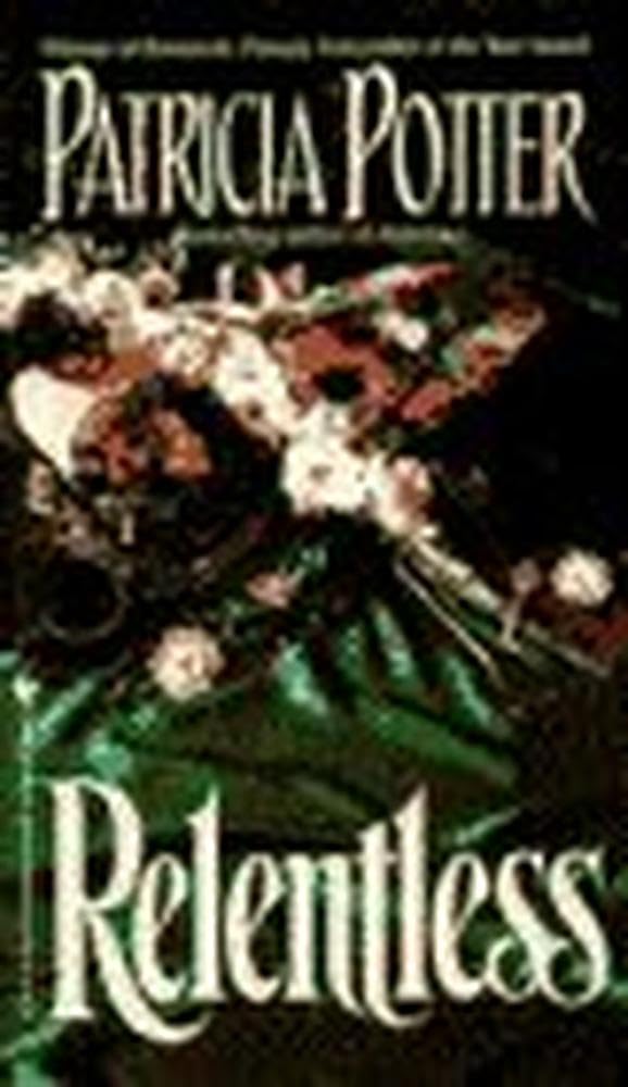 RELENTLESS Potter, Patricia