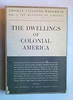 The Dwellings of Colonial America B0006ASHCM Book Cover