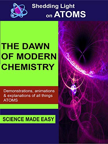 Shedding Light on Atoms - The Dawn of Modern Chemistry