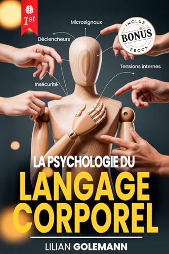 LA PSYCHOLOGIE DU LANGAGE CORPOREL: 6 LIVRES EN 1: Comprendre le ...