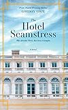 The Hotel Seamstress: War divides Paris, but love triumphs