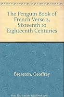 The Penguin Book of French Verse 2, Sixteenth to Eighteenth Centuries B001V1AIEU Book Cover
