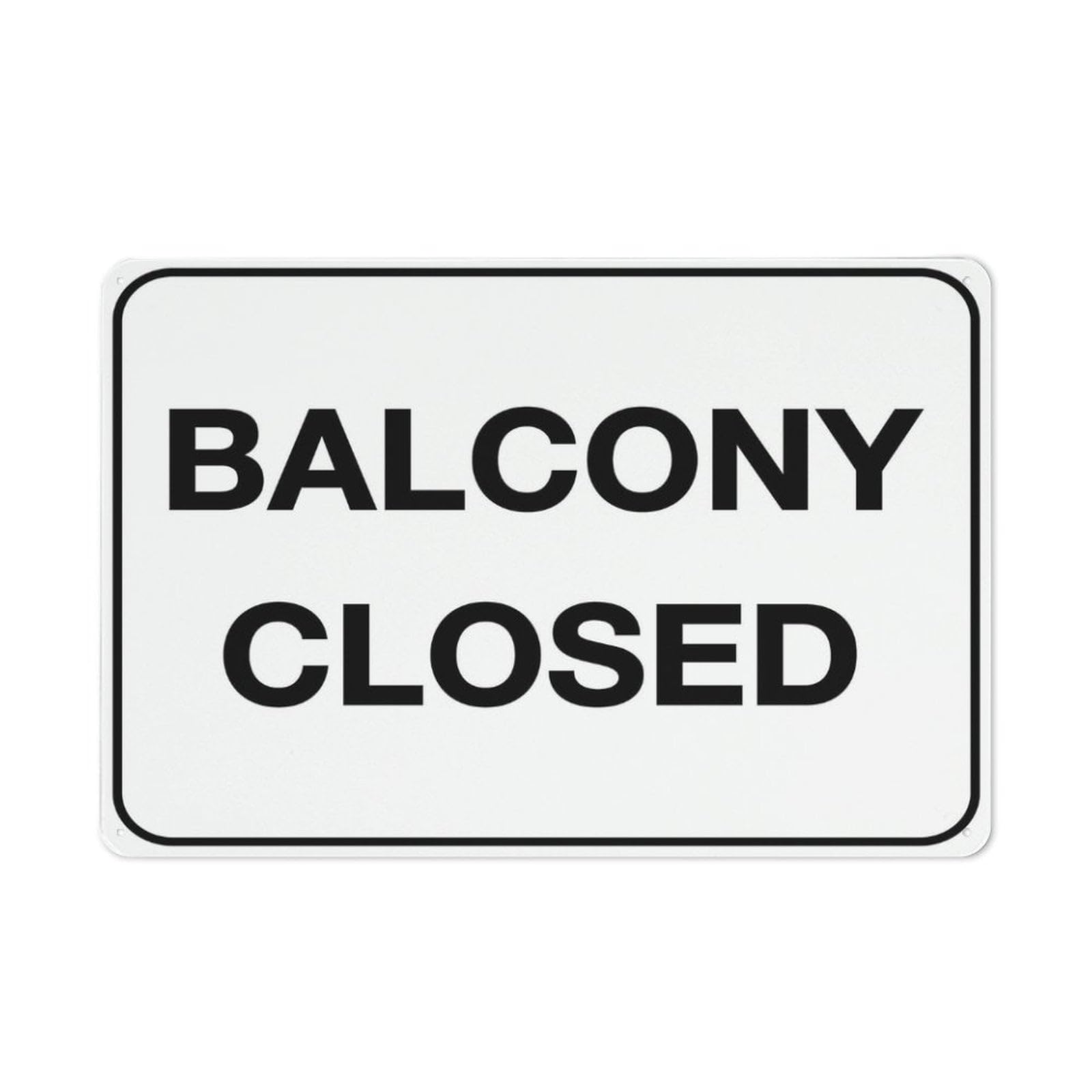 Peiyeety A01 Balcony Closed Sign Signs Outdoor, Uv Printed Aluminum 12X16 Inches, Weatherproof And Security Signs For Home Or Business