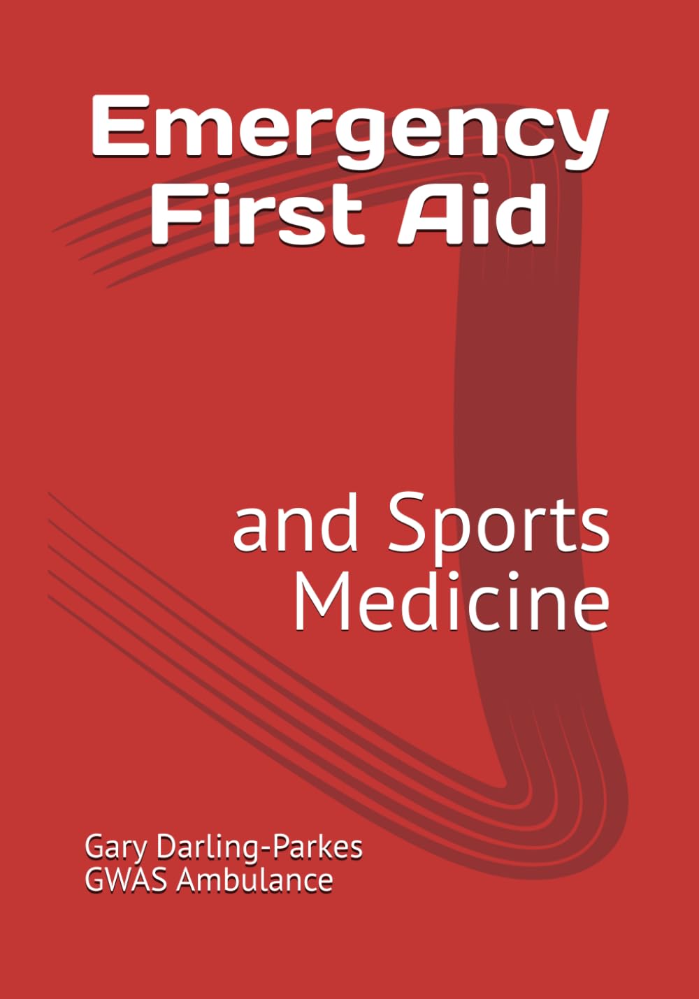 Emergency First Aid: and Sports Medicine