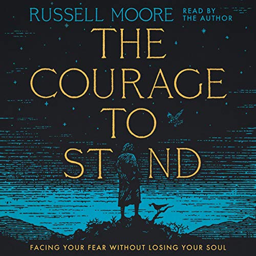 The Courage to Stand: Facing Your Fear Without Losing Your Soul