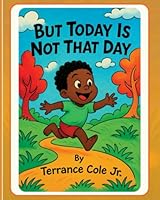 But Today Is Not That Day B0F5SX145K Book Cover