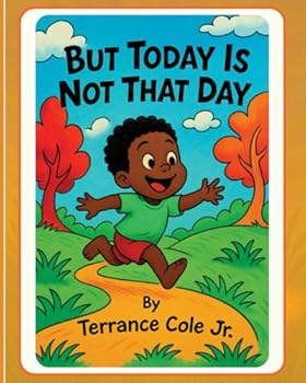 Paperback But Today Is Not That Day (Little Steps, Big Dreams) Book