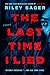 The Last Time I Lied: A Novel