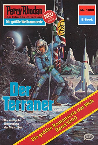 Perry Rhodan 1000: Der Terraner: Perry Rhodan-Zyklus "Die kosmische Hanse" (Perry Rhodan-Erstauflage) (German Edition)