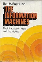 Information Machines: Their Impact on Men and the Media 0060902582 Book Cover