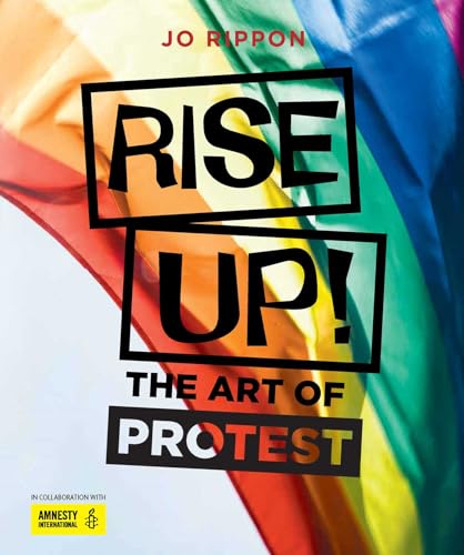 Rise Up! The Art Of Protest