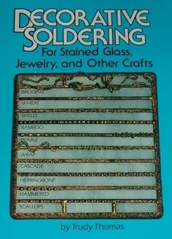 Paperback Decorative Soldering for Stained Glass, Jewelry and Other Crafts Book