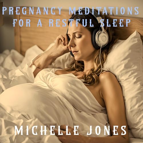 Pregnancy Meditations for a Restful Sleep by Michelle Jones episode artwork