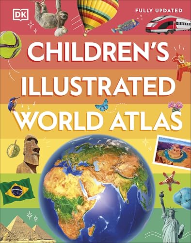 DK Publishing (Dorling Kindersley) Childrens Illustrated World Atlas.