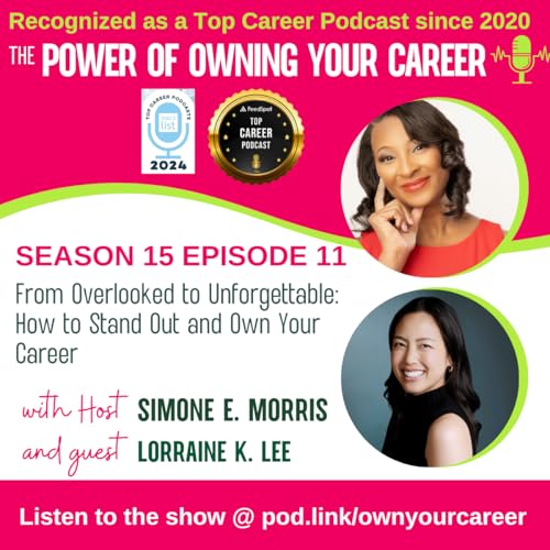 From Overlooked to Unforgettable: How to Stand Out and Own Your Career