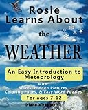 Rosie Learns About the Weather: An Easy Introduction to Meteorology (Rosie Learns About Science) (Volume 2)