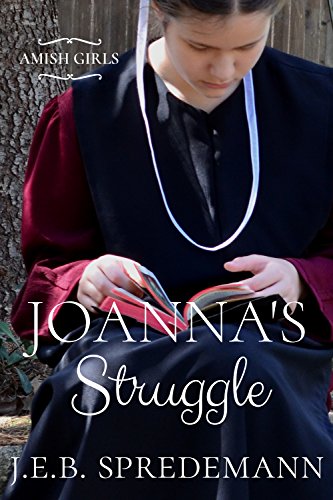 Joanna's Struggle (Amish Girls)