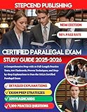 CERTIFIED PARALEGAL EXAM STUDY GUIDE 2025-2026: A Comprehensive Prep with 10 Full-Length Practice Tests, 500 Flashcards, Proven Techniques, and Step-by-Step Explanations to Pass the NALA Certified...