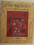 Civil War Relics of the Western Campaigns 1861-1865