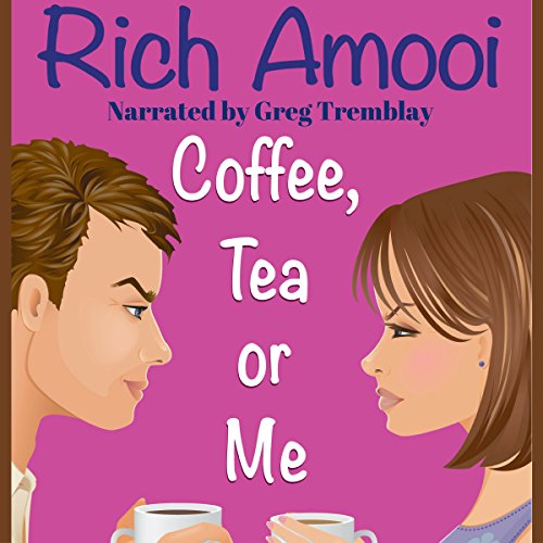 Coffee, Tea or Me (Audible Audio Edition) Rich Amooi, Greg