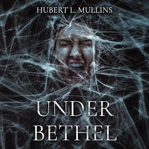 Listen to Under Bethel by Hubert L. Mullins episode artwork