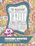 Fishing Quotes Coloring Book: 40 Inspirational Quotes And Sayings About Fishing Coloring Book For Adults - Fishing Quote Coloring Book